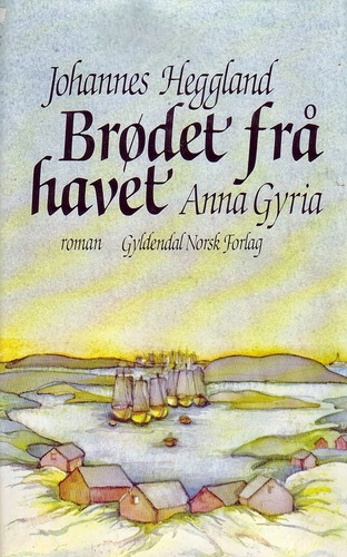 Brødet frå havet. Anna Gyria