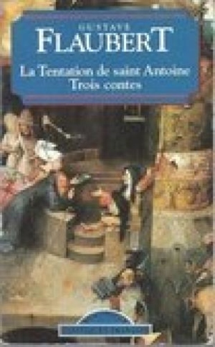 La Tentation de saint Antoine. Trois contes