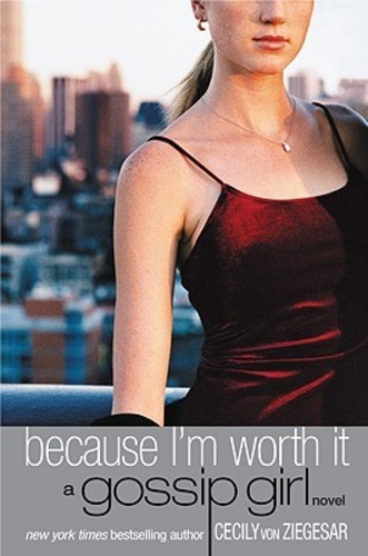 Because I'm Worth It (Gossip Girl 4)