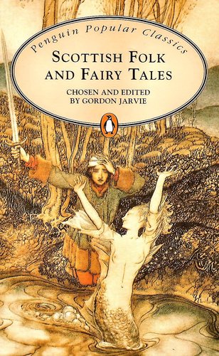 Scottish Folk and Fairy Tales (Penguin Popular Classics)