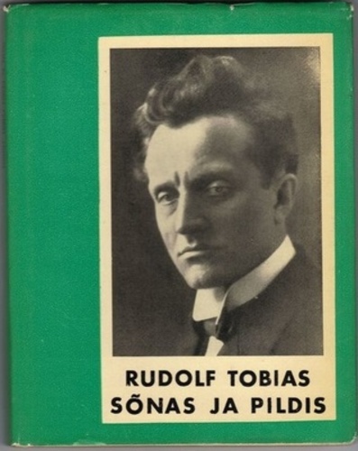 Rudolf Tobias sõnas ja pildis