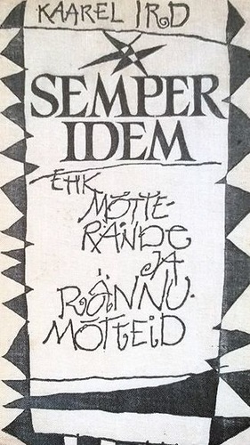 Semper idem ehk mõtterände ja rännumõtteid