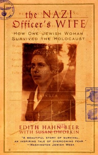 The Nazi Officer's Wife: How One Jewish Woman Survived the Holocaust