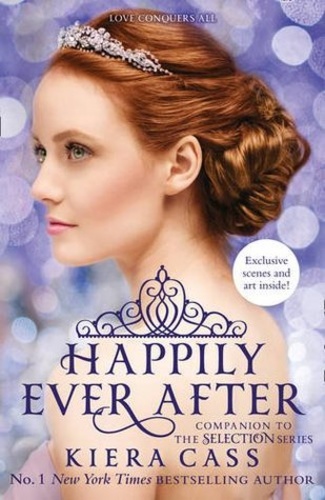 Happily Ever After (The Selection 0.4, 0.5, 2.5, 2.6)