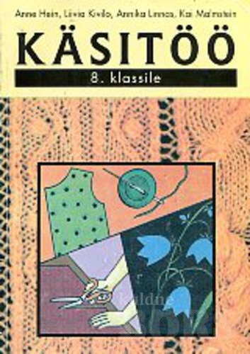 Käsitöö. Õpik 8. kassile.