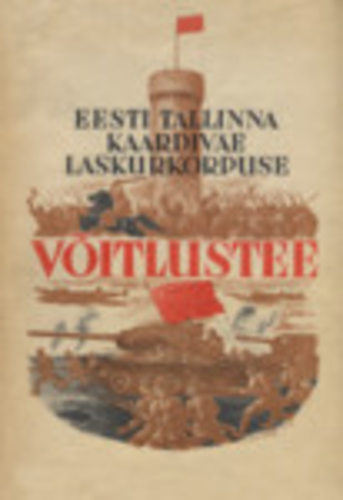 Eesti Tallinna Kaardiväe Laskurkorpuse võitlustee