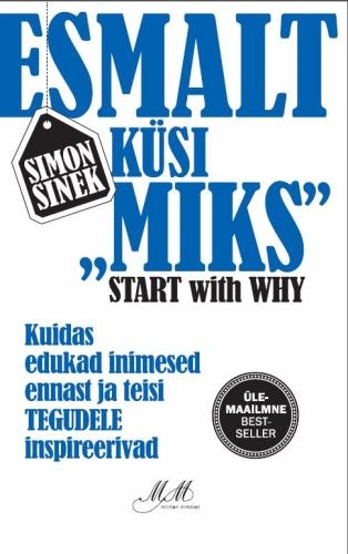 Esmalt küsi miks