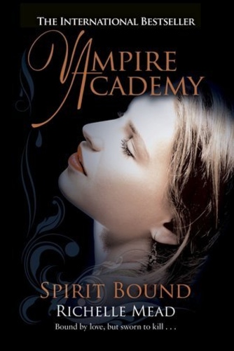 Vampire Academy: Spirit Bound