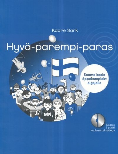 HYVÄ-PAREMPI-PARAS. Soome keele õppekomplekt algajaile