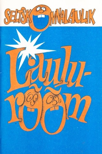 Laulurõõm : seltskonnalaulik