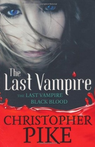 The Last Vampire and Black Blood (The Last Vampire 1-2)