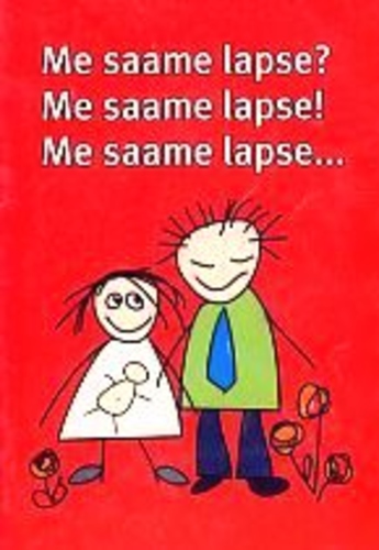 Me saame lapse? Me saame lapse! Me saame lapse . . .