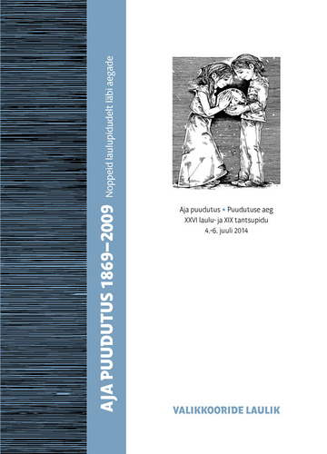 Aja puudutus 1869-2009. Noppeid laulupidudelt läbi aegade