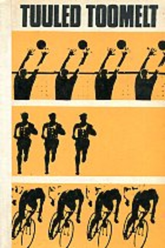 Tuuled Toomelt : olupilte ja mõtisklusi Tartu spordirahva argielust