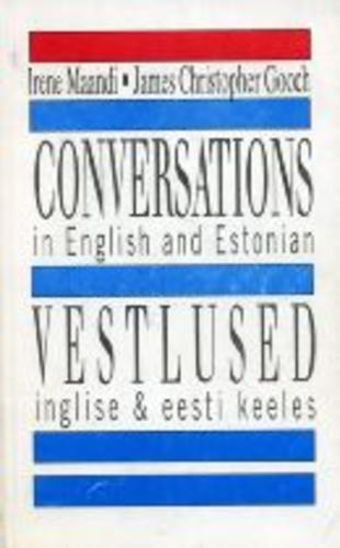 Conversations in English and Estonian = Vestlused inglise & eesti keeles
