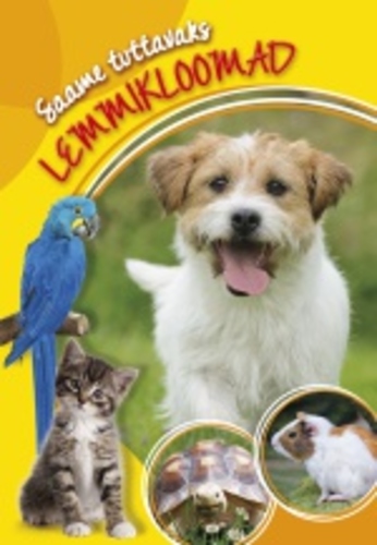 Saame tuttavaks. Lemmikloomad
