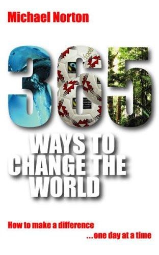 365 WAYS TO CHANGE THE WORLD