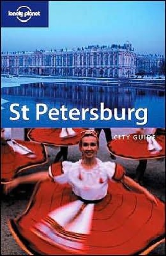 St Petersburg (Lonely Planet City Guides) by Tom Masters