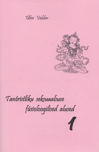 Tantristliku seksuaalsuse füsioloogilised alused 1