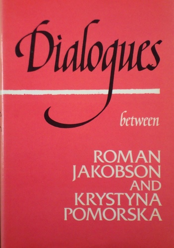 Dialogues between Roman Jakobson and Krystyna Pomorska