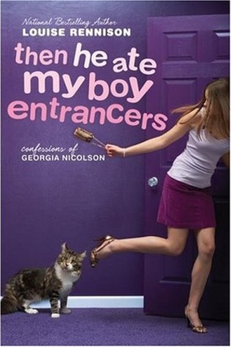 Then He Ate My Boy Entrancers (Confessions of Georgia Nicolson 6)