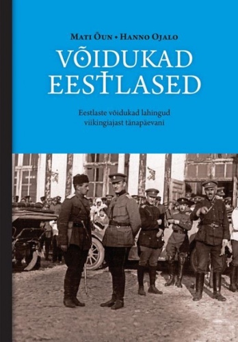 Võidukad eestlased. Eestlaste võidukad lahingud viikingiajast tänapäevani