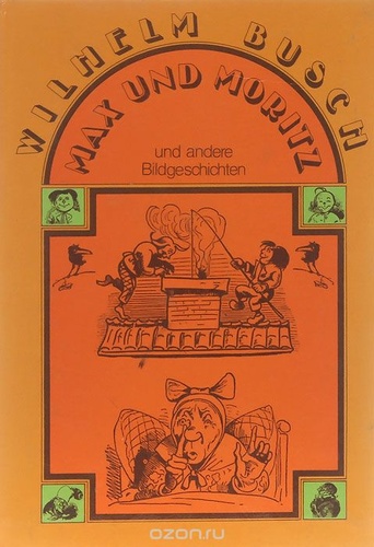Max und Moritz und andere Bildgeschichten