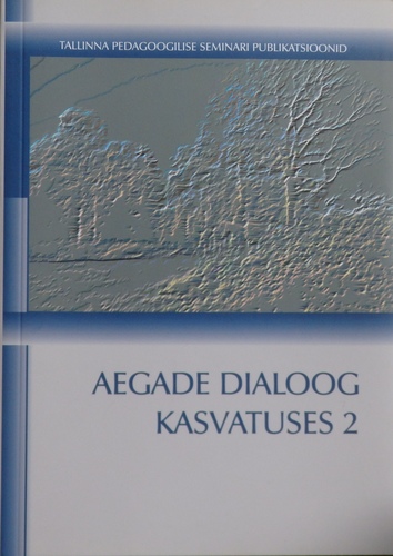 Aegade dialoog kasvatuses 2