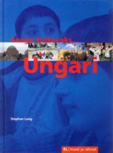 Saage tuttavaks... Ungari