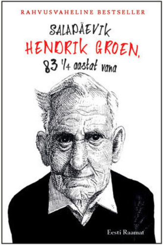 Salapäevik. Hendrik Groen, 83 ¼ aastat vana