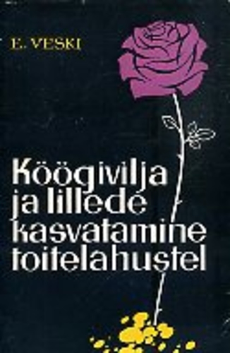 Köögivilja ja lillede kasvatamine toitelahustel