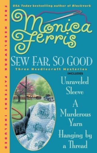 Sew Far, So Good (Three Needlecraft Mysteries)
