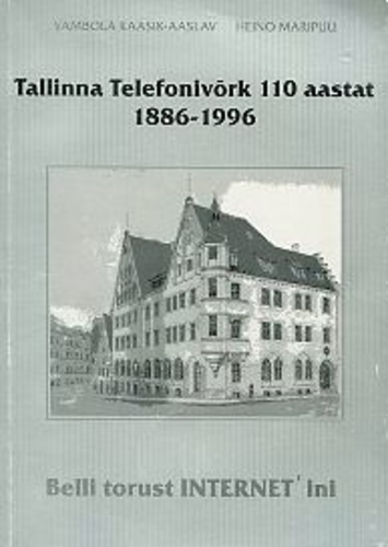 Tallinna telefonivõrk 110 aastat 1886-1996