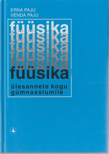 Füüsika ülesannete kogu gümnaasiumile