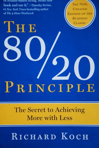 The 80/20 Principle: The Secret to Achieving More with Less