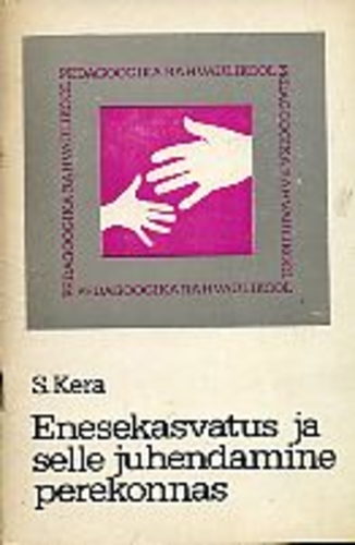 Enesekasvatus ja selle juhendamine perekonnas