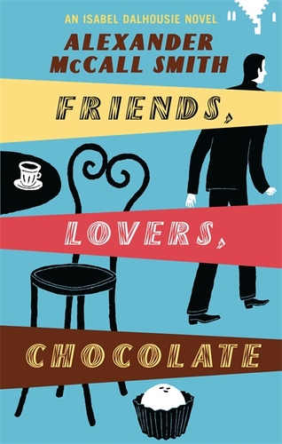 Friends, Lovers, Chocolate
