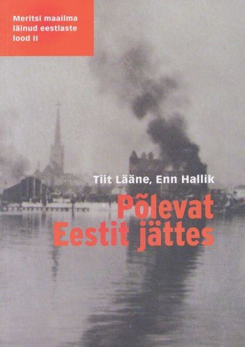 Põlevat Eestit jättes