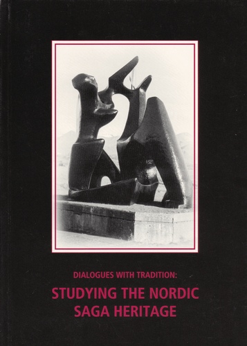 Dialogues with tradition - Studying the Nordic saga heritage