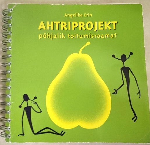 Ahtriprojekt - põhjalik toitumisraamat