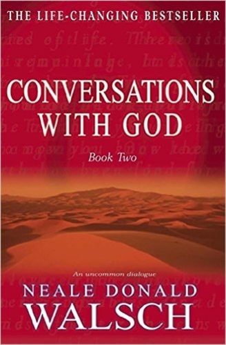 Conversations with God: An Uncommon Dialogue: Bk.2