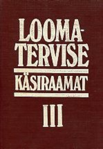 Loomatervise käsiraamat III