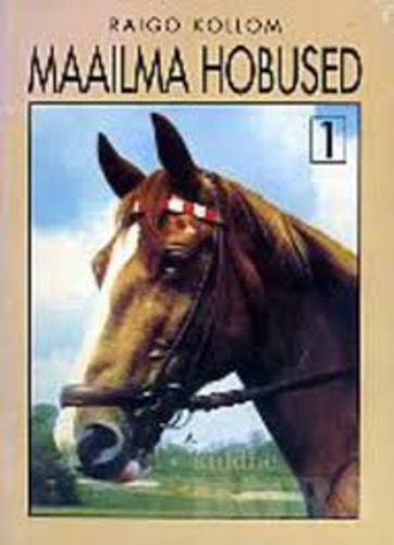 Maailma hobused / Lugusid hobusetõugudest