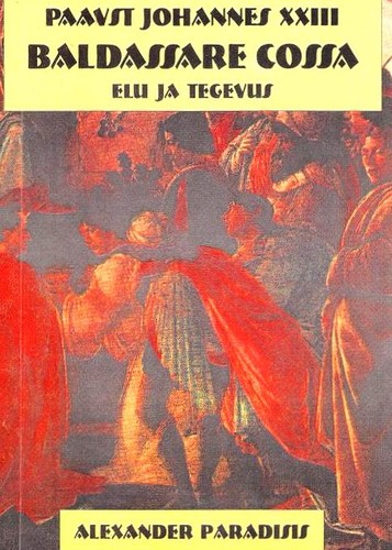 Paavst Johannes XXIII - Baldassare Cossa elu ja tegevus