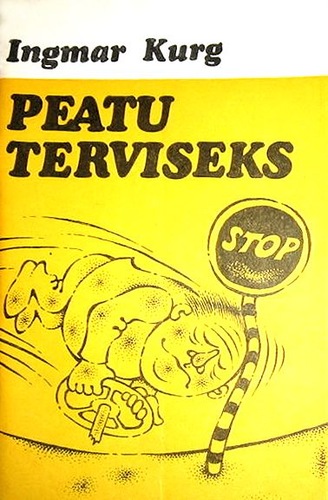Peatu terviseks.