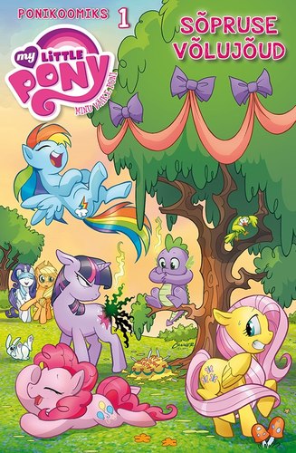 My Little Pony. Ponikoomiks 1. Sõpruse võlujõud