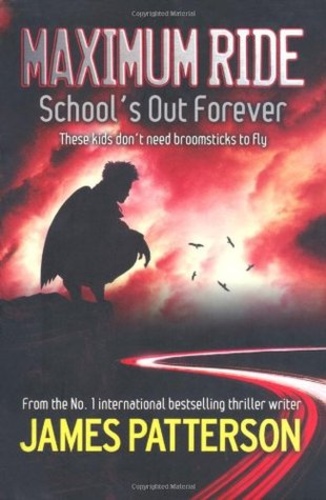 School's Out Forever (Maximum Ride 2)