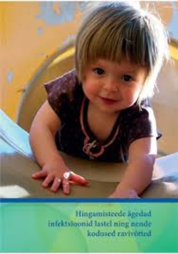 Hingamisteede ägedad infektsioonid lastel ning nende kodused ravivõtted