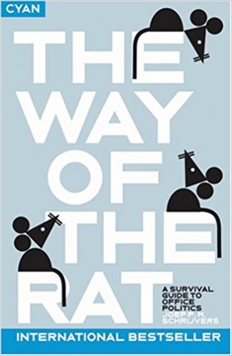 The Way of the Rat: A Survival Guide to Office Politics