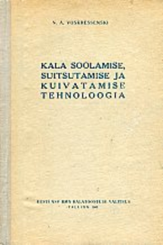 Kala soolamise, suitsutamise ja kuivatamise tehnoloogia